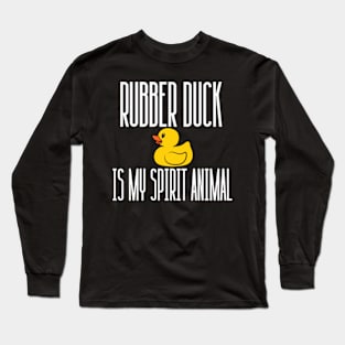 Rubber Duck Is My Spirit Animal Funny For Kids, Boys, Girls Long Sleeve T-Shirt